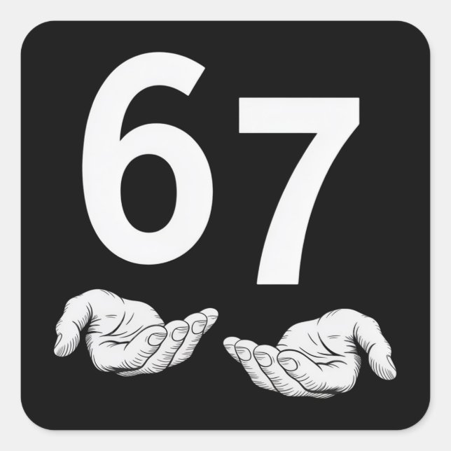 Funny Six Seven 6 7 Meme Gen Alpha Slang 6 7 Hands Square Sticker (Front)