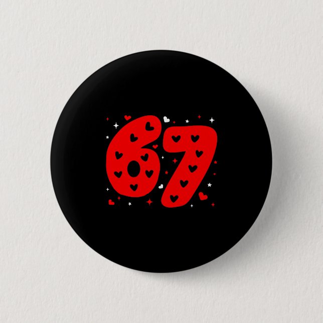 Funny Six Seven 6 7 Meme Gen Alpha Slang 6 7 Valen Button (Front)