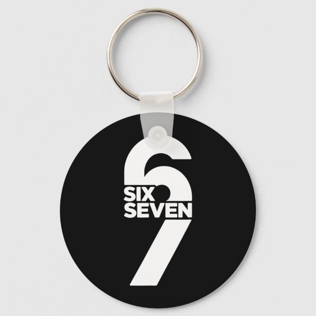 Funny Six Seven 6 7 Meme Saying Gen Alpha Slang Keychain (Front)