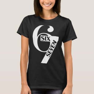 Funny Six Seven 6 7 Meme Saying Gen Alpha Slang T-Shirt