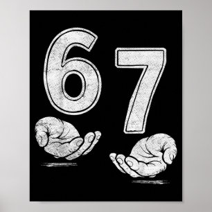 Funny Six Seven 6 7 Meme Shirt 6 7 Hands  Poster