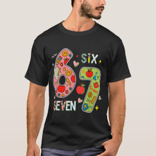 Funny Six Seven 6 7 Meme Teacher Design For Men Wo T-Shirt