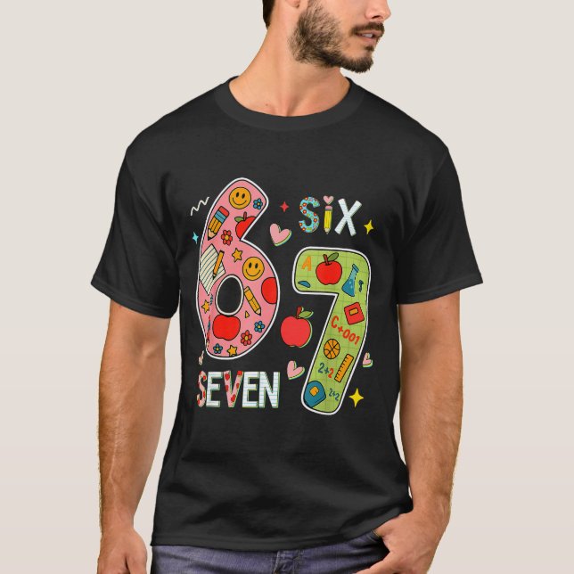Funny Six Seven 6 7 Meme Teacher Design For Men Wo T-Shirt (Front)