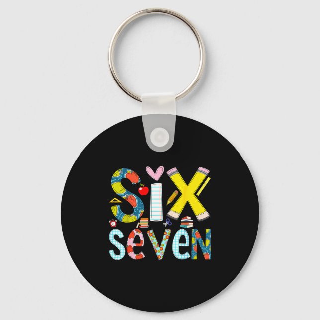 Funny Six Seven 6 7 Meme Teacher Gift For Men Wome Keychain (Front)