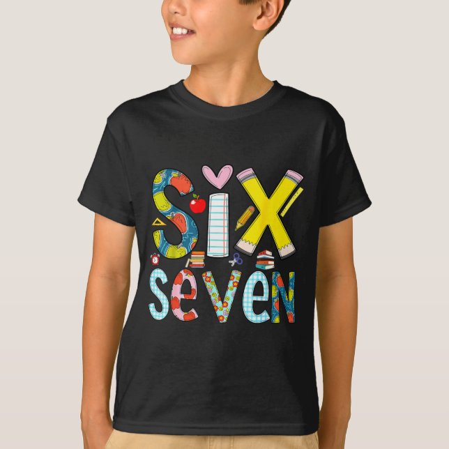 Funny Six Seven 6 7 Meme Teacher Gift For Men Wome T-Shirt (Front)