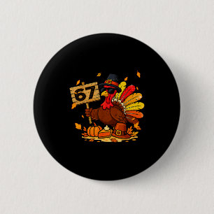 Funny Six Seven 6 7 Meme Turkey Thanksgiving Boy G Button