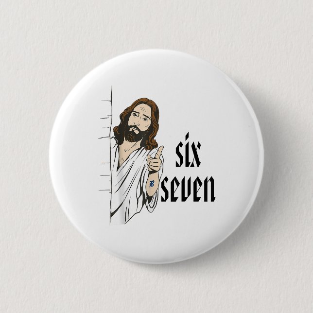 Funny Six Seven Brainrot Meme 6 7 Viral Gen Z 67 T Button (Front)