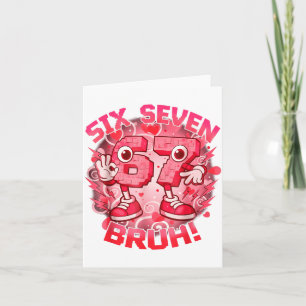 Funny Six Seven Bruh 67 Brainrot Meme Valentine's Card