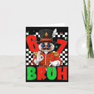 Funny Six Seven Bruh 67 Christmas Nutcracker Men W Card