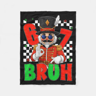 Funny Six Seven Bruh 67 Christmas Nutcracker Men W Fleece Blanket