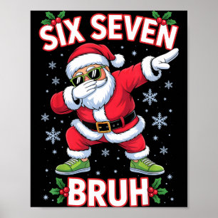Funny Six Seven Bruh 67 Christmas Santa Dabbing Xm Poster