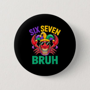 Funny six seven bruh 67 mardi gras crawfish beads button