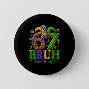 Funny six seven bruh 6 7 mardi gras boys girls kid button