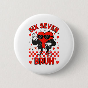 Funny Six Seven Bruh 6 7 Meme Valentines Heart Boy Button