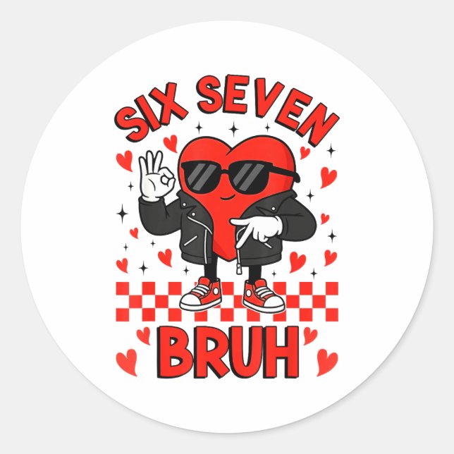 Funny Six Seven Bruh 6 7 Meme Valentines Heart Boy Classic Round Sticker (Front)