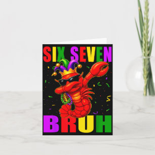 Funny Six Seven Bruh Mardi Gras 6 7 Meme Crawfish Card