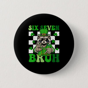 Funny six seven bruh raccoon st patricks day 67 button