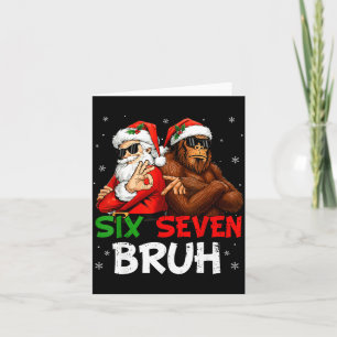 Funny Six Seven Meme 6 7 Bruh Santa Bigfoot Christ Card