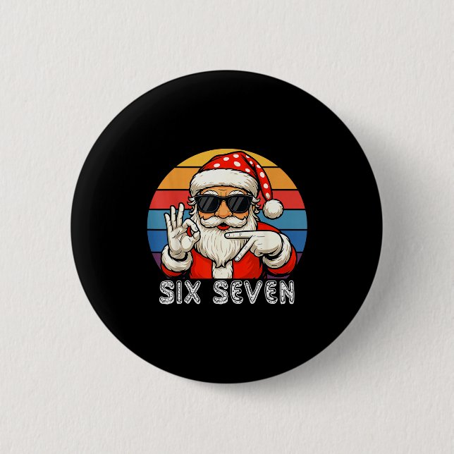 Funny Six Seven Meme Christmas Cool Santa Saying 6 Button (Front)