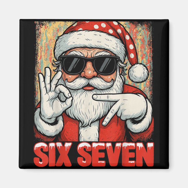Funny Six Seven Meme Christmas Cool Santa Saying 6 Magnet (Front)