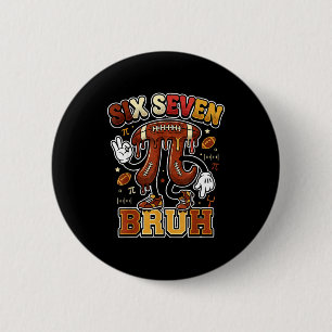 Funny six seven meme football day 3.14 math lovers button