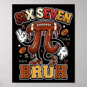Funny six seven meme football day 3.14 math lovers poster