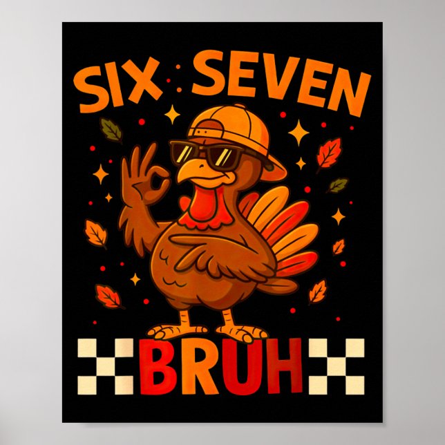 Funny Six Seven Meme Turkey Kids Bruh, 67 Thanksgi Poster (Front)