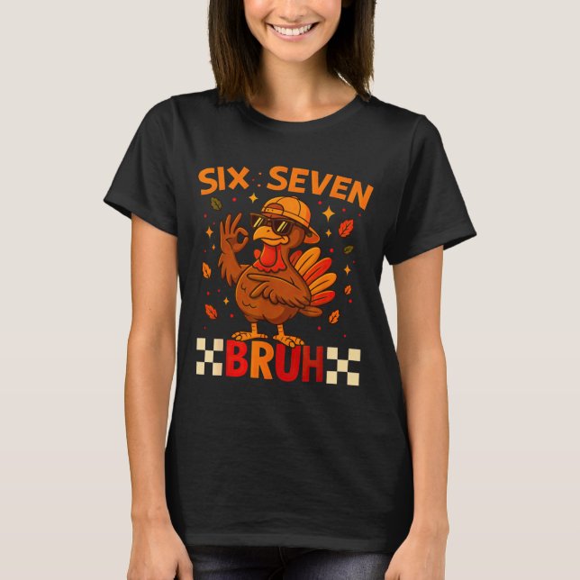 Funny Six Seven Meme Turkey Kids Bruh, 67 Thanksgi T-Shirt (Front)