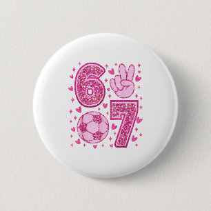 Funny Six Seven Soccer Valentines Day Men Women Ki Button