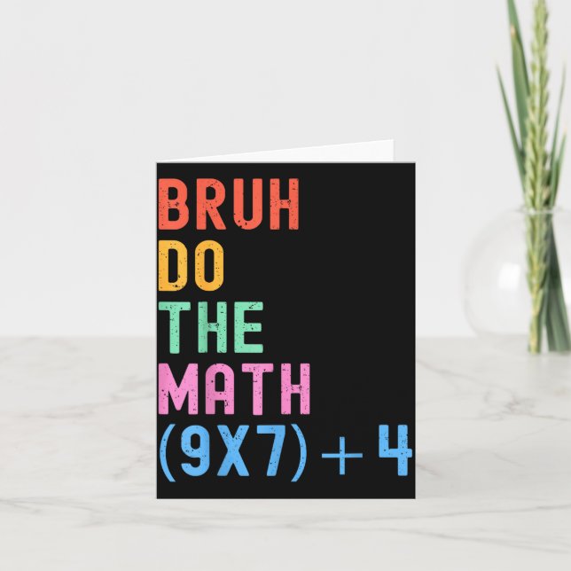Funny Six Seven Teacher Humor Bruh Do The Math 67  Card (Front)