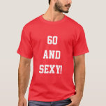Funny Sixty 60th Birthday 60 Sexy T Shirt Gift at Zazzle