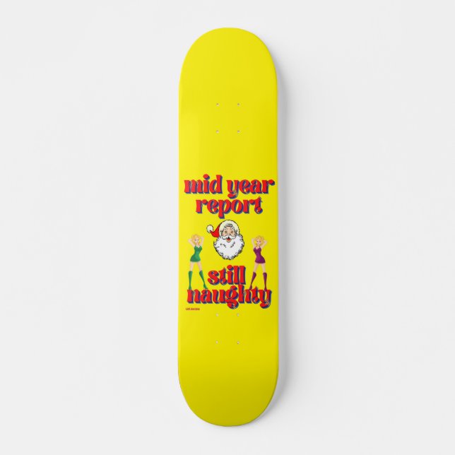 funny skateboard "STILL NAUGHTY" (Front)