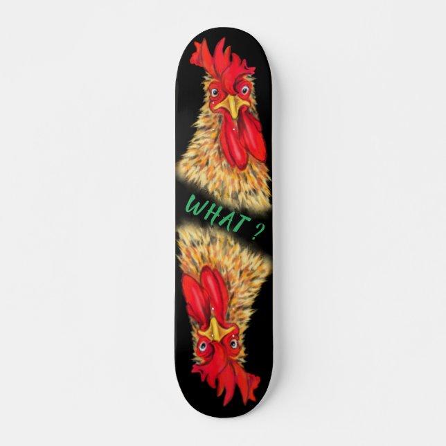 Funny Skateboard with Surprised Rooster - What ? (Front)