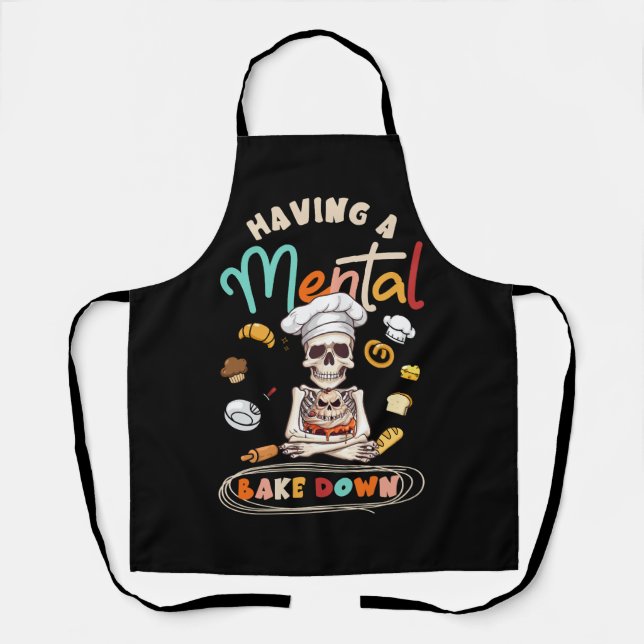 Funny Skeleton Baker Baking Lover Having A Mental  Apron (Front)