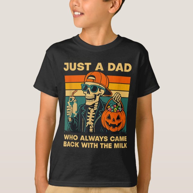 Funny Skeleton Dad Quote Retro Gift For Father’s D T-Shirt (Front)
