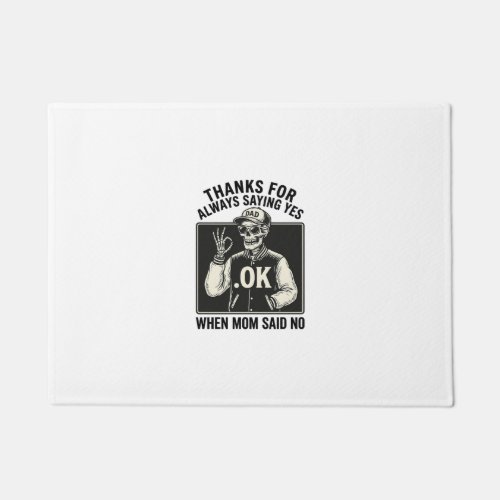 Funny Skeleton Dad Saying Yes Vintage T-Shirt Desi Doormat