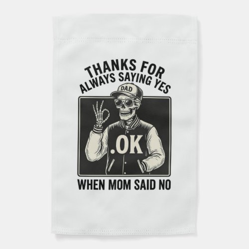 Funny Skeleton Dad Saying Yes Vintage T-Shirt Desi Garden Flag