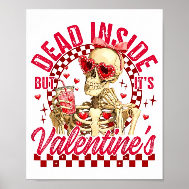 Funny Skeleton Dead Inside But It's Valentine's Da Poster (Front)