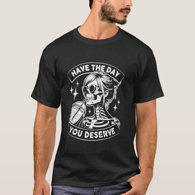 Funny Skeleton Drink Coffee  T-Shirt (Front)