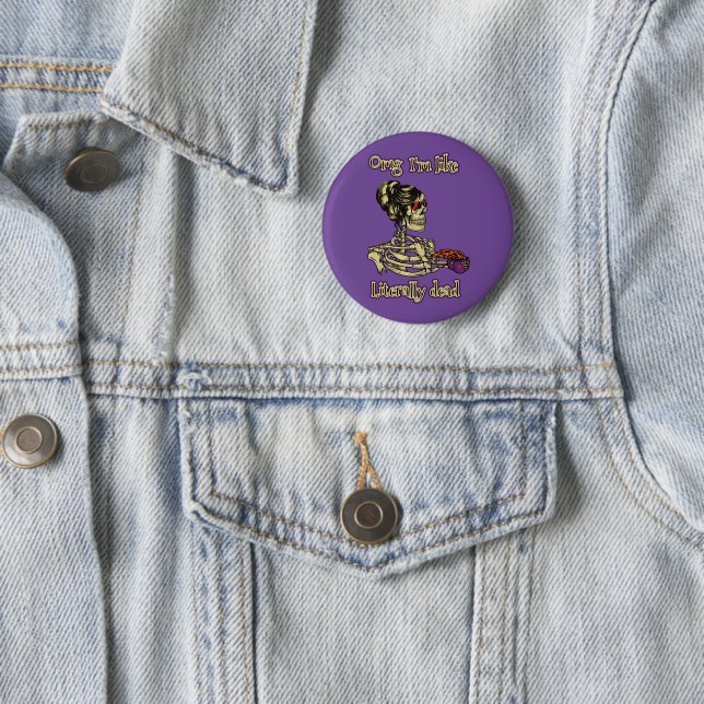 Funny Skeleton Drinking I'm literally Dead Coffee Button (In Situ)
