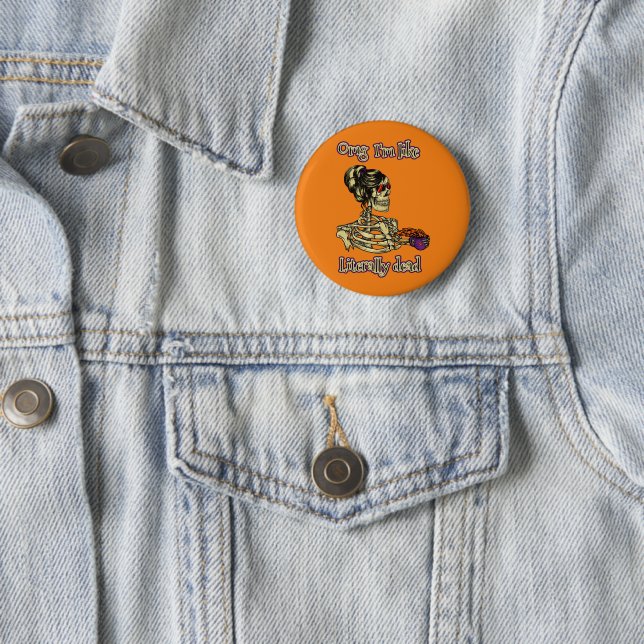 Funny Skeleton Drinking I'm literally Dead Coffee Button (In Situ)