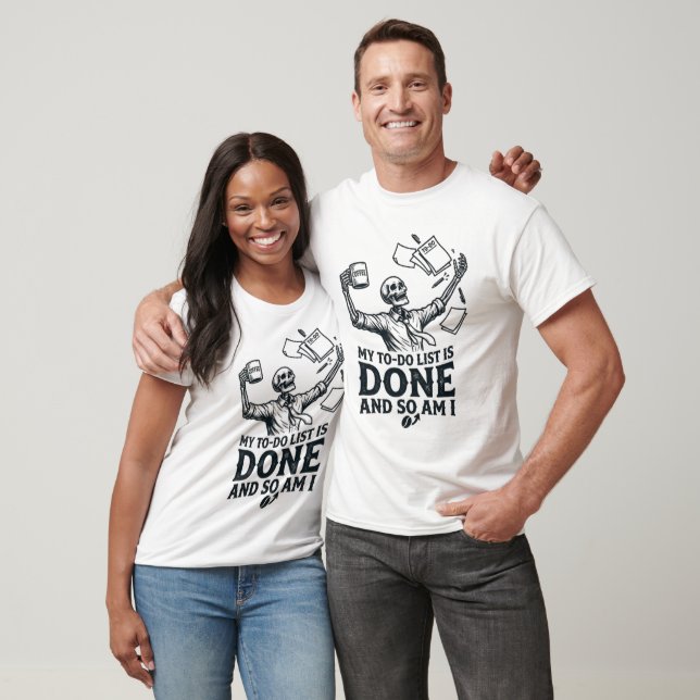 ​Funny Skeleton Employee To-Do List Done  T-Shirt (Unisex)