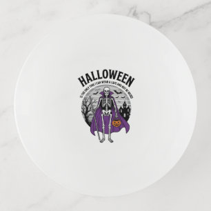 Funny Skeleton Halloween Cape Quote Vintage Design Trinket Tray