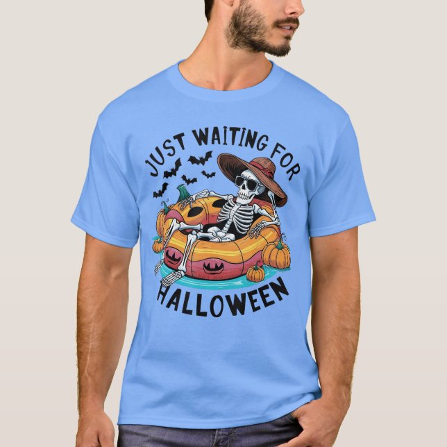 Funny Skeleton Halloween Just Waiting For Hallowee T-Shirt (Front)