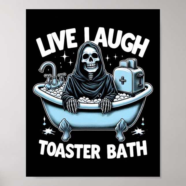 Funny Skeleton Halloween Live Laugh Toaster Th Des Poster (Front)