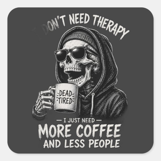 Funny Skeleton Humor Square Sticker (Front)
