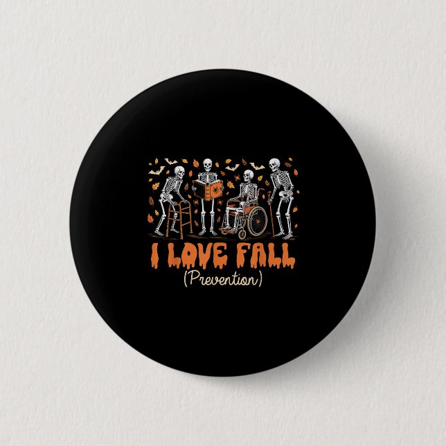 Funny Skeleton I Love Fall Prevention Fall Physica Button (Front)