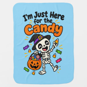 Funny Skeleton I'm Just Here For The Candy Hallowe Baby Blanket