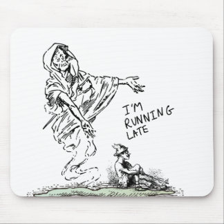 Funny Skeleton I'm Running Late Mouse Pad