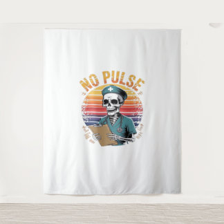 Funny Skeleton Nurse No Pulse Design – Dark Humor Tapestry